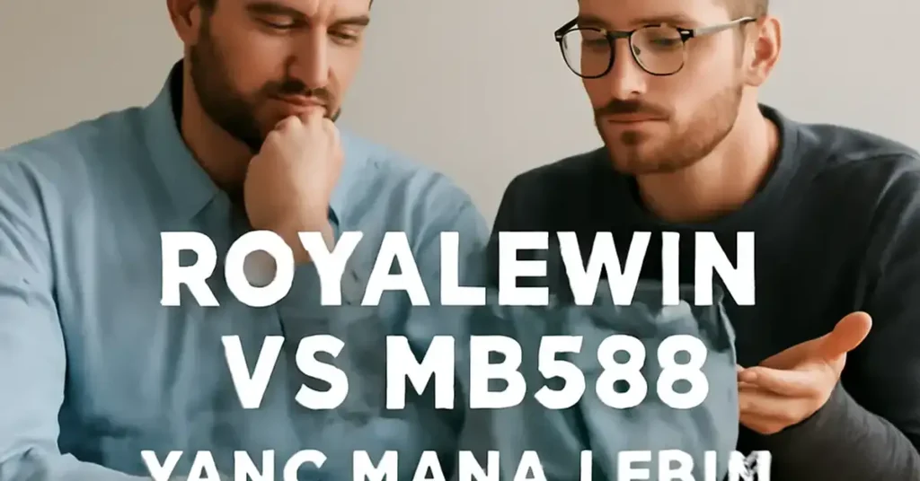 Royalewin VS MBS88 Yang Mana Lebih Popular, Royalewin VS MBS88, perbandingan Royalewin dan MBS88